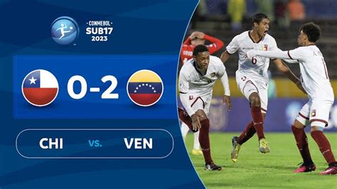 venezuela sub 17 vs chile sub 17